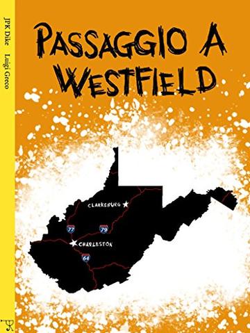 Passaggio A Westfield (Il Ciclo Di Lexington Vol. 3)